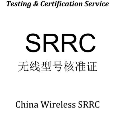 Autorização de tipo SRRC China Certificação obrigatória sem fio CCC, CQC, CE-RED, FCC ID, IC ID, KC, TELEC, MIC Testing